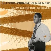 Clifford Jordan, John Gilmore - Blowing In From Chicago
