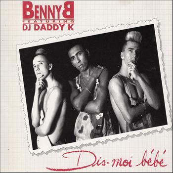 Benny B - Dis-moi bébé (feat. DJ Daddy K)