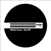 Michel Caron - Dust EP