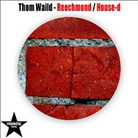 Thom Waild - Reechmond / House-d