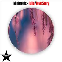 Minitronix - Julia / Love Story
