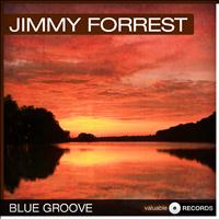 Jimmy Forrest - Blue Groove