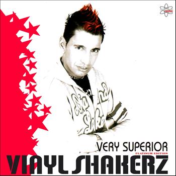 Vinylshakerz - Very Superior (Platinum Edition)