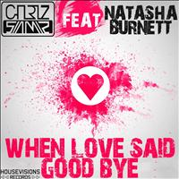 Chriz Samz - When Love Said Good Bye