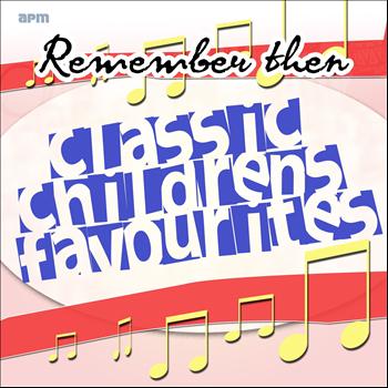 Various Artists - Remember Then - Classic Childrens Favourites