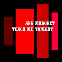 Ann Margret - Teach Me Tonight