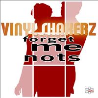 Vinylshakerz - Forget Me Nots (Special Maxi Edition)