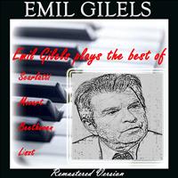 Emil Gilels - Emil Gilels Plays the Best of Scarlatti, Mozart, Beethoven & Liszt