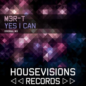 M3R-T - Yes I Can