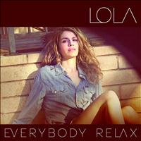 Lola - Everybody Relax