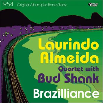 Laurindo Almeida Quartet - Brazilliance (Original Bossa Nova Album Plus Bonus Tracks, 1954)
