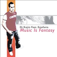 Dj Kajjin - Music Is Fantasy