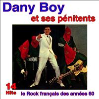 Danny Boy et ses Pénitents - Le rock français des années 60: Danny Boy et ses Pénitents - 14 Hits