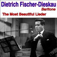 Dietrich Fischer Dieskau - The Most Beautiful Lieder