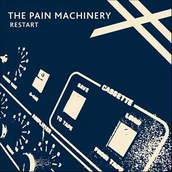 The Pain Machinery - Restart