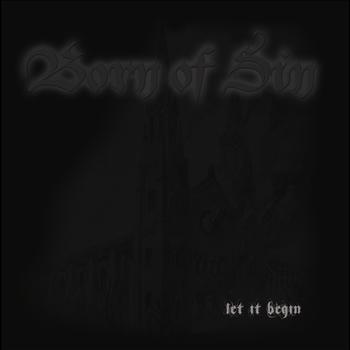 Born Of Sin - Let It Begin