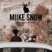 Miike Snow - Devil's Work