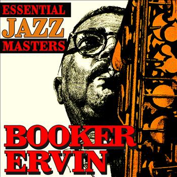 Booker Ervin - Essential Jazz Masters