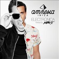 Mar-t - Amnesia Ibiza Electrónica