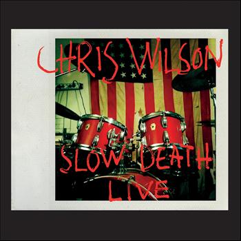 Chris Wilson - A.P.C. Presents: Slow Death Live
