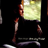 Mark Wright - One Way Ticket