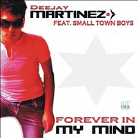 Dj Martinez, Small Town Boys - Forever in My Mind