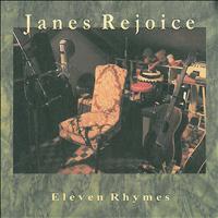 Janes Rejoice - Eleven Rhymes