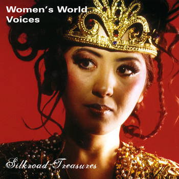 Various Artists - Women's World Voices - Silkroad Treasures