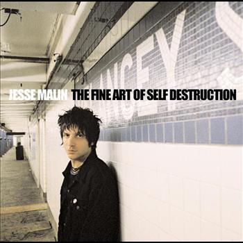 Jesse Malin - The Fine Art of Self-Destruction