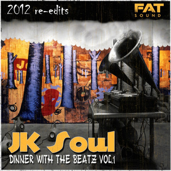 JK Soul - Dinner With The Beatz Vol. 1 - 2012 Re-Edits