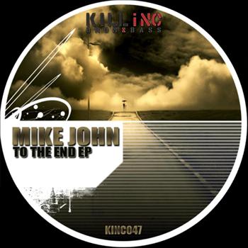 Mike John - To The End EP