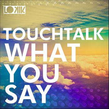 Touchtalk - What you Say