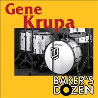 Gene Krupa - Gene Krupa: Bakers Dozen