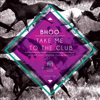 Bhoo - Take Me to the Club EP