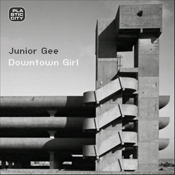 Junior Gee - Downtown Girl