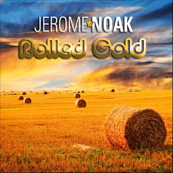 Jerome Noak - Rolled Gold