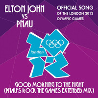 Elton John vs Pnau - Good Morning To The Night (Pnau's Rock The Games Extended Mix)