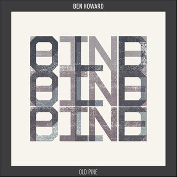 Ben Howard - Old Pine (Everything Everything Remix)