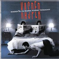Kasper Winding - Daddy's In Rare Form Tonight