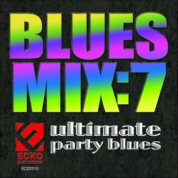 Various Artists - Blues Mix, Vol. 7: Ultimate Party Blues