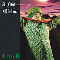 Il Divino Otelma - Lato B (Explicit)