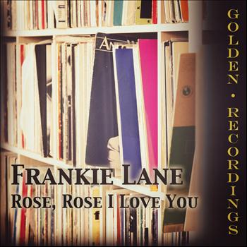 Frankie Lane - Rose, Rose I Love You