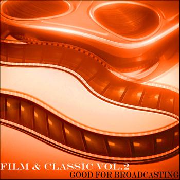 Various Artists - Film & Classic, Vol. 2 (Good for Broadcasting)