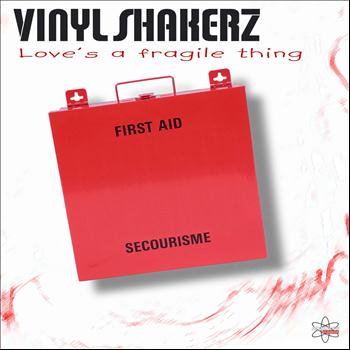 Vinylshakerz - Love's a Fragile Thing