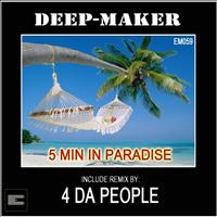 Deep-Maker - 5 Min in Paradise