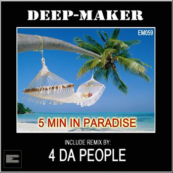 Deep-Maker - 5 Min in Paradise