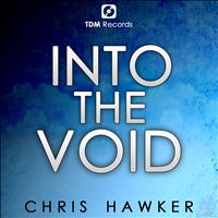Chris Hawker - Into the Void (Explicit)