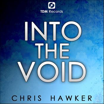 Chris Hawker - Into the Void (Explicit)