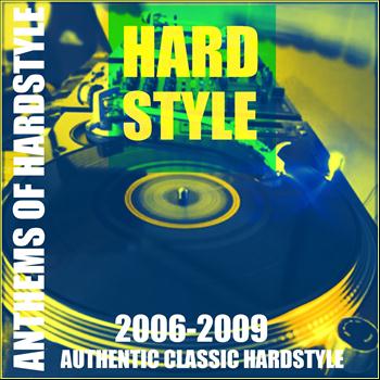 Various Artists - Anthems of Hardstyle (Authentic Classic Hardstyle 2006 - 2009 [Explicit])