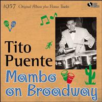 Tito Puente And His Orchestra - Mambo On Broadway (Original Album Plus Bonus Tracks, 1957)